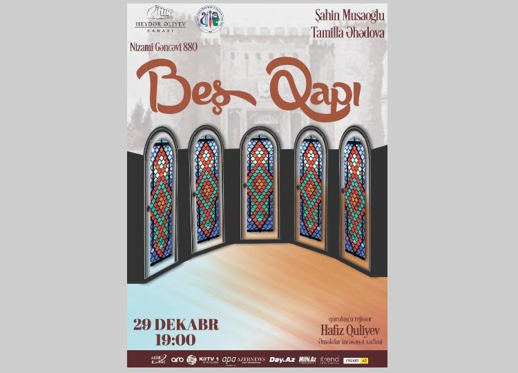 Heydər Əliyev Sarayında “Beş qapı” tamaşası təqdim olunacaq 