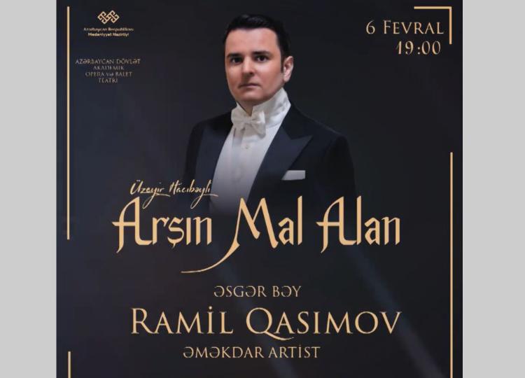 Ramil Qasımovun iştirakı ilə "Arşın mal alan" operettası təqdim olunacaq 