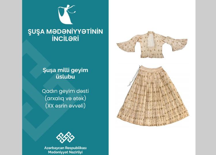"Şuşa mədəniyyətinin inciləri": qala-şəhərin milli geyimləri 