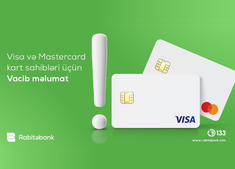 "Rabitəbank"-da VISA və Mastercard kartı olan müştərilər üçün vacib məlumat 