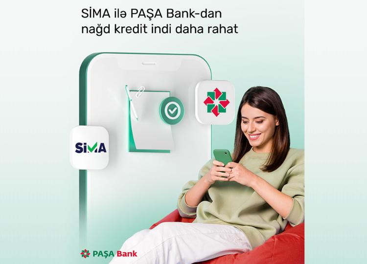 "SİMA" rəqəmsal imzası ilə "PAŞA Bank"dan kredit əldə etmək daha da asanlaşdı 
