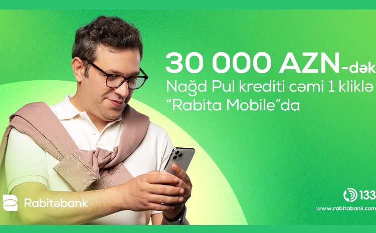 Artıq "Rabita Mobile" üzərindən 1 kliklə 30 000 AZN-dək kredit sifariş etmək mümkün olacaq! 