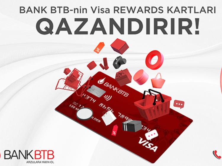 Bank BTB-nin Yeni Visa Rewards kartları qazandırır! 