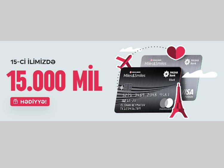 "PAŞA Bank" 15-ci ad günü münasibətilə 15.000-dək mil təqdim edir! 