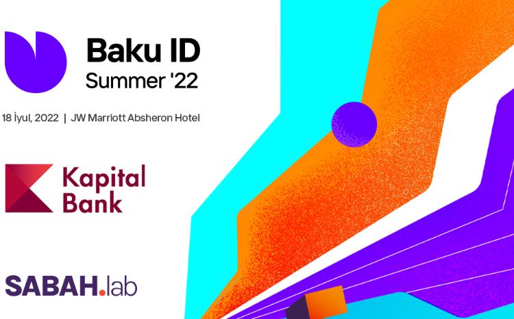 При поддержке Kapital Bank состоится стартап-мероприятие Baku ID 
