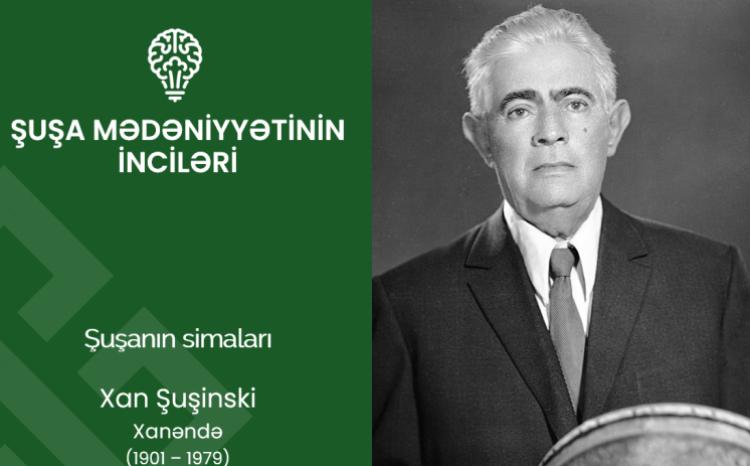 "Şuşa mədəniyyətinin inciləri": Xan Şuşinski 