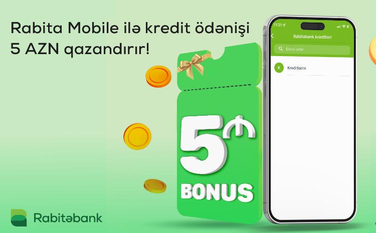 Rabita Mobile ilə kredit ödənişləri 5 AZN bonus qazandırır! 