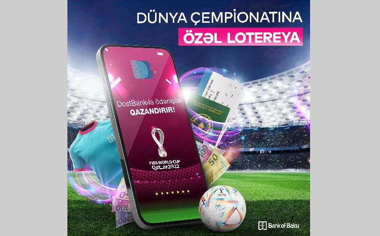 Bank of Baku-dan dünya çempionatına özəl lotereya! 