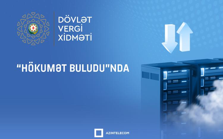 Dövlət Vergi Xidməti ehtiyat məlumatlarını Yevlax Data Mərkəzinə köçürür 