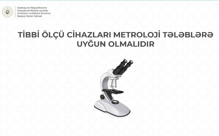 Tibbi ölçü cihazları metroloji tələblərə uyğun olmalıdır 