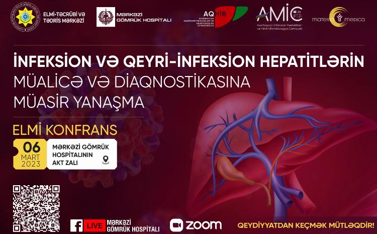 "İnfeksion və qeyri-infeksion hepatitlərin müalicə və diaqnostikasına müasir yanaşma" mövzusunda Elmi Konfrans keçiriləcək 