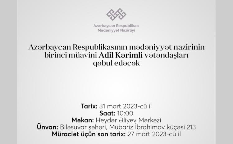 Mədəniyyət nazirinin birinci müavini Adil Kərimli Biləsuvarda vətəndaşları qəbul edəcək 