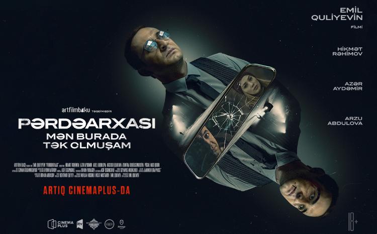 В «CinemaPlus» новый фильм Эмиль Гулиева «Pərdəarxası» 