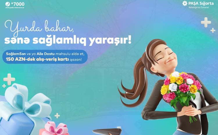 PAŞA Sığortadan 150 AZN-dək hədiyyə qazandıran tibbi sığorta kampaniyası! 