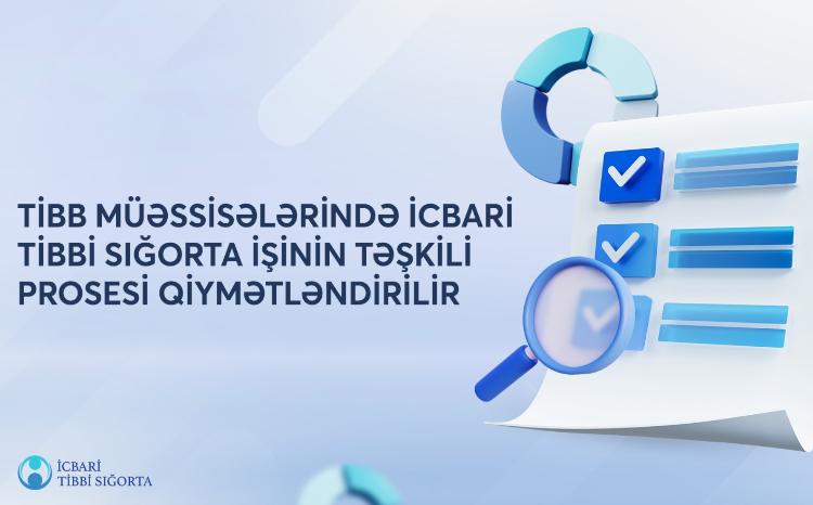 Tibb müəssisələrində icbari tibbi sığorta işinin təşkili prosesi qiymətləndirilir 