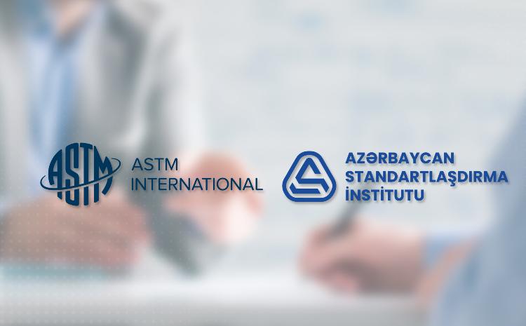 AZSTAND və Amerika Test və Materiallar Cəmiyyəti arasında əməkdaşlığa dair müqavilə imzalanıb 