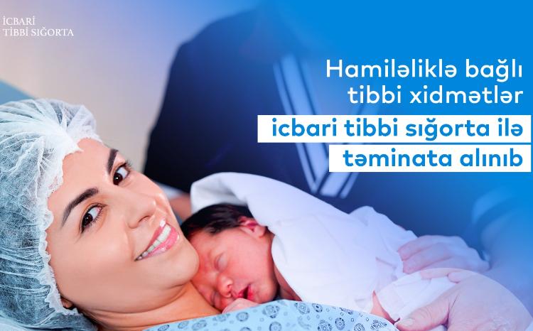 Doğuş və klassik qeysəriyyə kəsiyi əməliyyatı icbari tibbi sığorta ilə ödənişsizdir 
