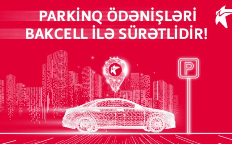 Bakcell parkinq ödənişlərini sürətli etdi 
