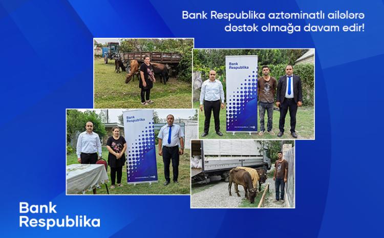 Bank Respublika aztəminatlı ailələrə dəstəyini davam etdirir 