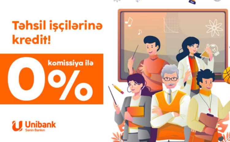 Unibank təhsil işçiləri üçün komissiyasız kredit kampaniyası keçirir 