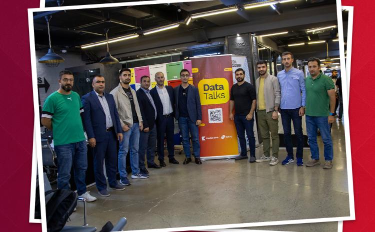 Kapital Bank took the initiative to host an event called "Data Talks" 