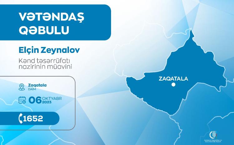 Kənd təsərrüfatı nazirinin müavini Elçin Zeynalov Zaqatalada vətəndaşları qəbul edəcək 