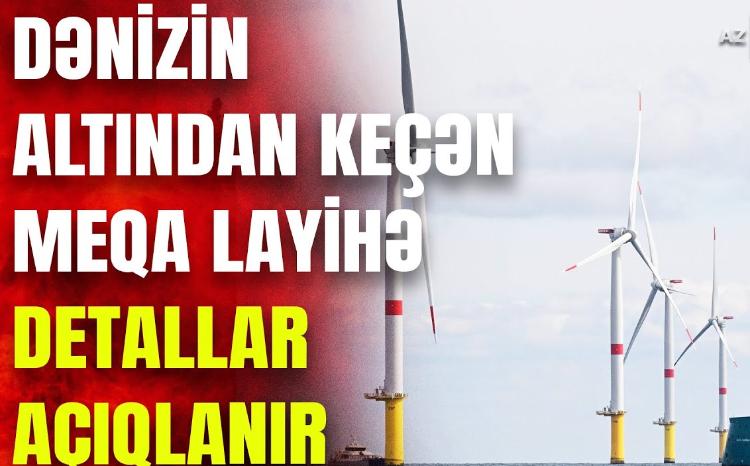 Xəzərdə "Ginnesin Rekordlar Kitabı"na düşəcək layihə: nazir mühüm detalları açıqladı