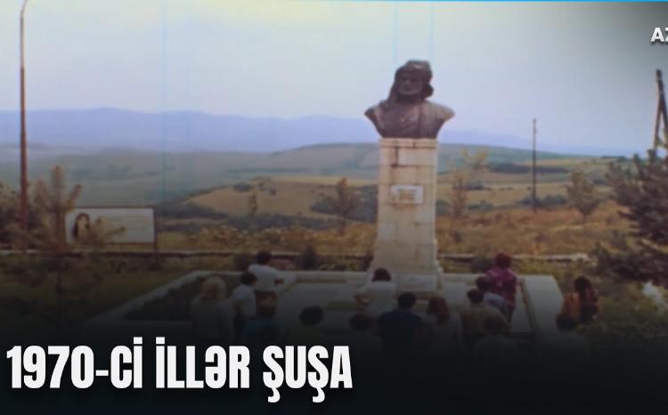 1970-ci illərdə Şuşa: "Qızıl Fond"un arxivindən nadir görüntülər - VİDEO