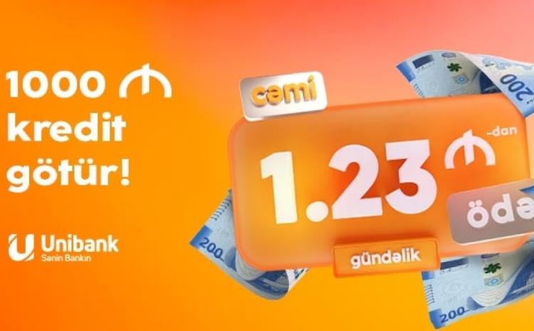 "Unibank"dan ödənişi günlük cəmi 1.23 AZN-dən başlayan kredit götürün! 