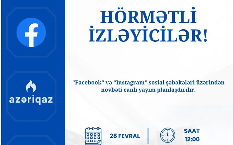 "Azəriqaz" İB rəhbərliyinin növbəti canlı yayımı planlaşdırılır 
