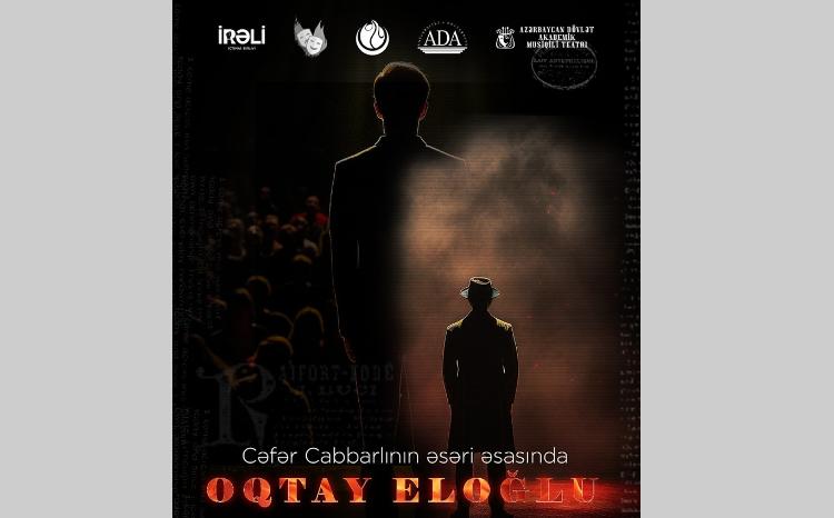 Cəfər Cabbarlının "Oqtay Eloğlu" tamaşası səhnələşdiriləcək 