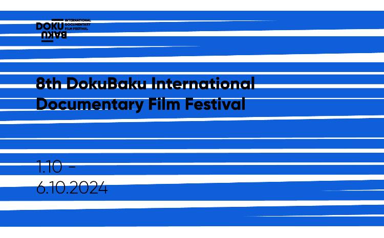 8th DOKUBAKU INTERNATIONAL FILM FESTIVAL CALL FOR ENTRIES 