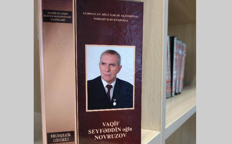 Professor Vaqif Novruzovun biblioqrafik göstəricisi işıq üzü görüb 