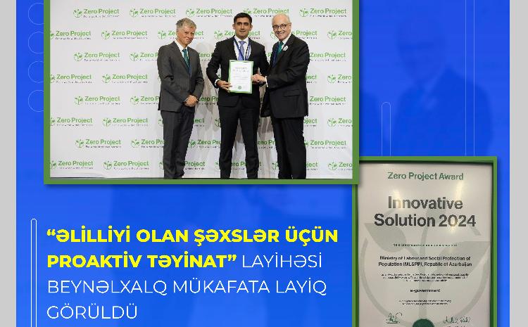 "Əlilliyi olan şəxslər üçün proaktiv təyinat" layihəsi beynəlxalq mükafata layiq görüldü 