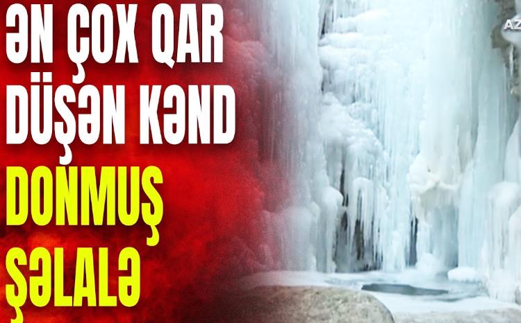 Qar və ekstrim həvəskarları bura axın edir: Qur-qur şəlaləsindən möhtəşəm görüntülər - VİDEO