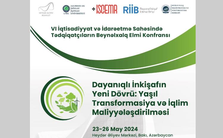 Состоится международная конференция на тему «Новая эпоха устойчивого развития: зеленая трансформация и климатическое финансирование» 
