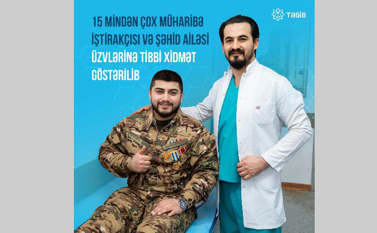 15 mindən çox müharibə iştirakçısı və şəhid ailəsi üzvlərinə tibbi xidmət göstərilib 