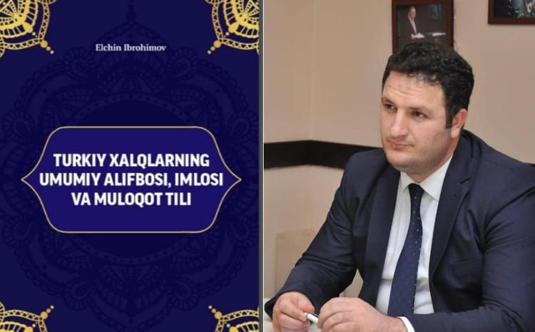 Türkoloq alim Elçin İbrahimovun kitabı Özbəkistanda çap olunub 