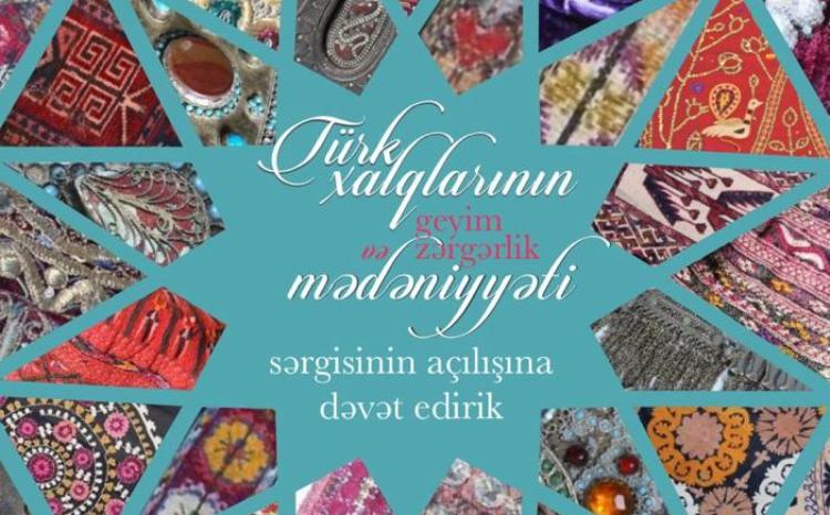 "Türk xalqlarının geyim və zərgərlik mədəniyyəti" sərgisi keçiriləcək 