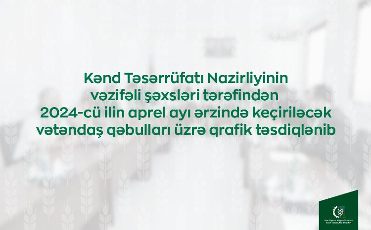 KTN-nin vəzifəli şəxslərinin apreldə bölgələrdə keçirəcəyi vətəndaş qəbullarının qrafiki təsdiqlənib - FOTO