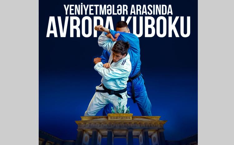 Cüdoçularımız Berlin Avropa Kuboku turnirində iştirak edəcək 