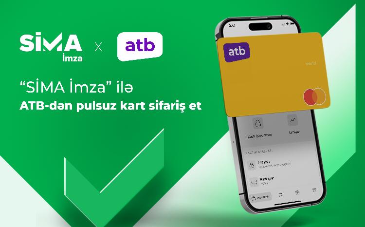 Order a card from ATB with "SİMA İmza" without having to go to the bank! 