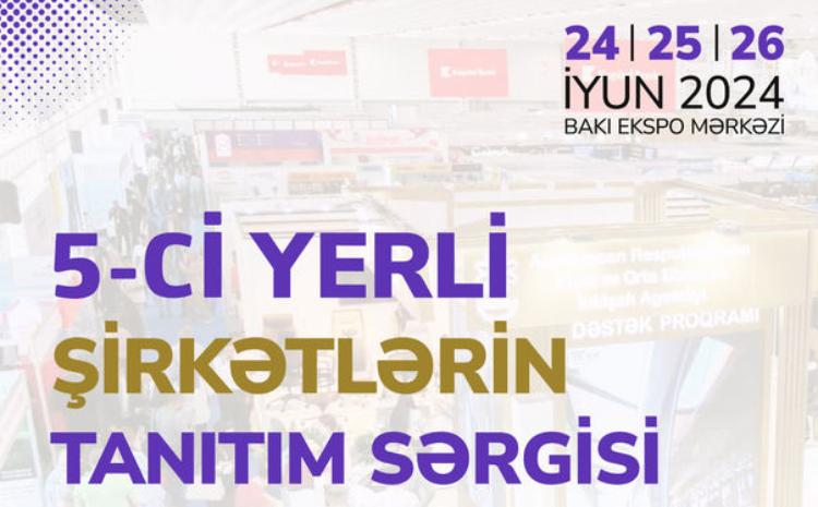 "5-ci yerli şirkətlərin tanıtım sərgisi" keçiriləcək 