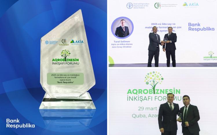 "Bank Respublika" 2023-cü ildə fermerlərə ən çox kredit ayıran bank oldu! 