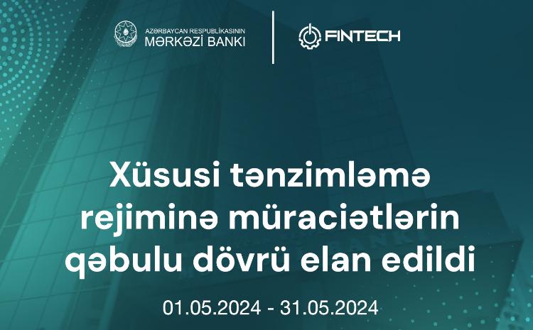 Xüsusi tənzimləmə rejimində iştirak üçün müraciətlərin qəbulu dövrü elan olunur 