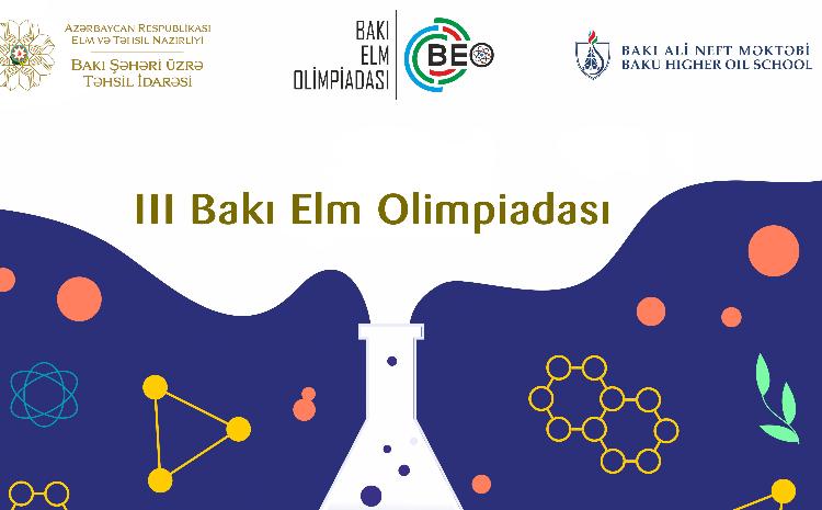 III Bakı Elm Olimpiadasının final mərhələsinin tarixləri açıqlanıb 