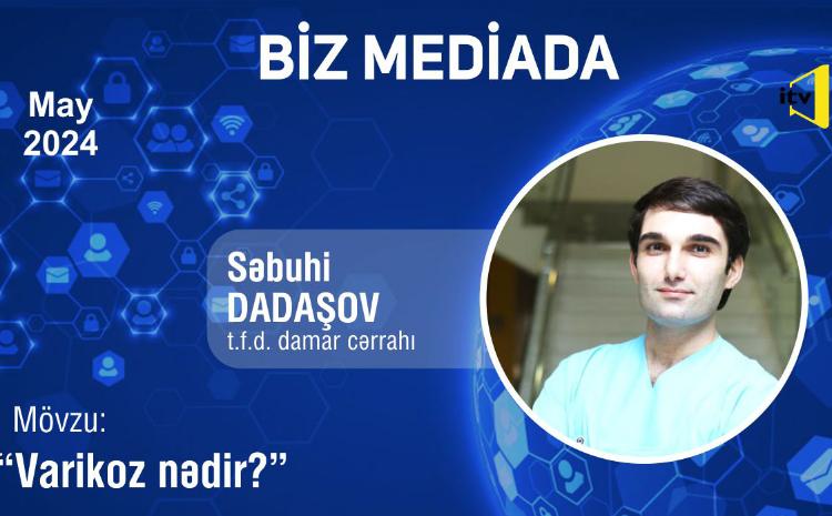 Varikoz nədir? - VİDEO
