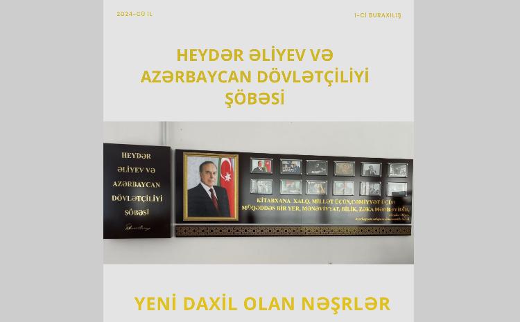 MEK Heydər Əliyev və Azərbaycan dövlətçiliyi şöbəsinə daxil olan nəşrlərin virtual sərgisini təqdim edir 