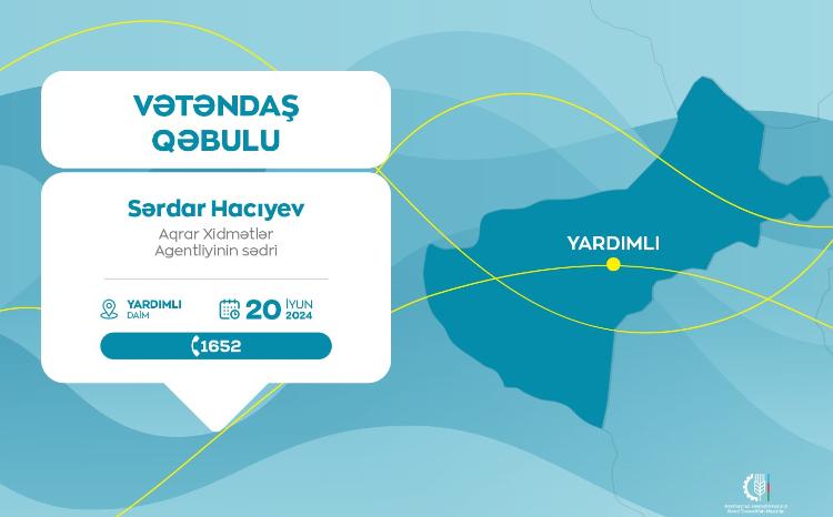 Aqrar Xidmətlər Agentliyinin sədri Sərdar Hacıyev Yardımlıda vətəndaşları qəbul edəcək 
