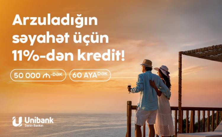 Yay planlarınızı Unibankla reallaşdırın! 